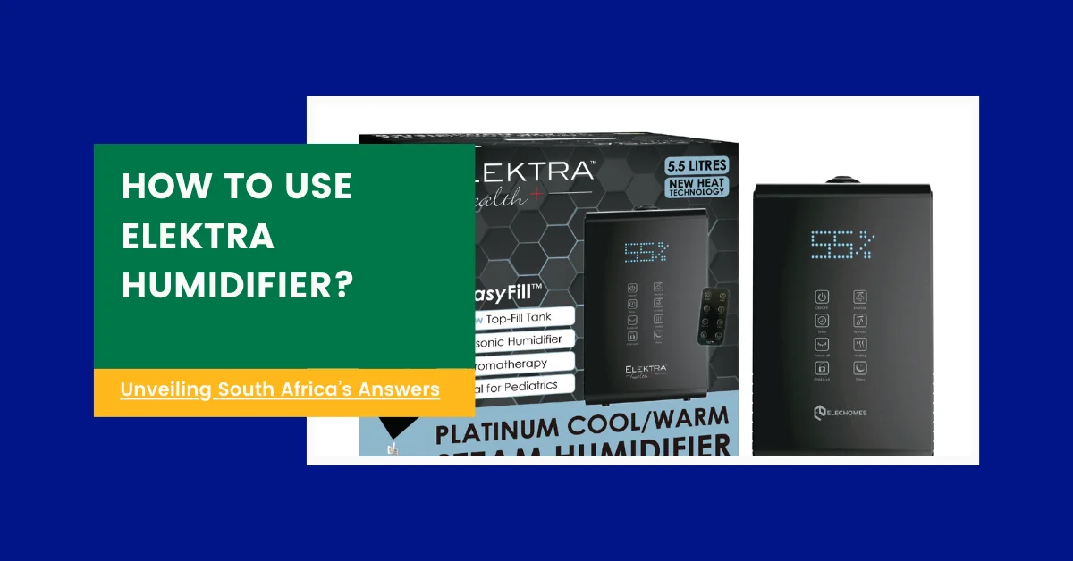 How To Use Elektra Humidifier