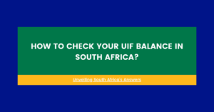 How to Check Your UIF Balance in South Africa