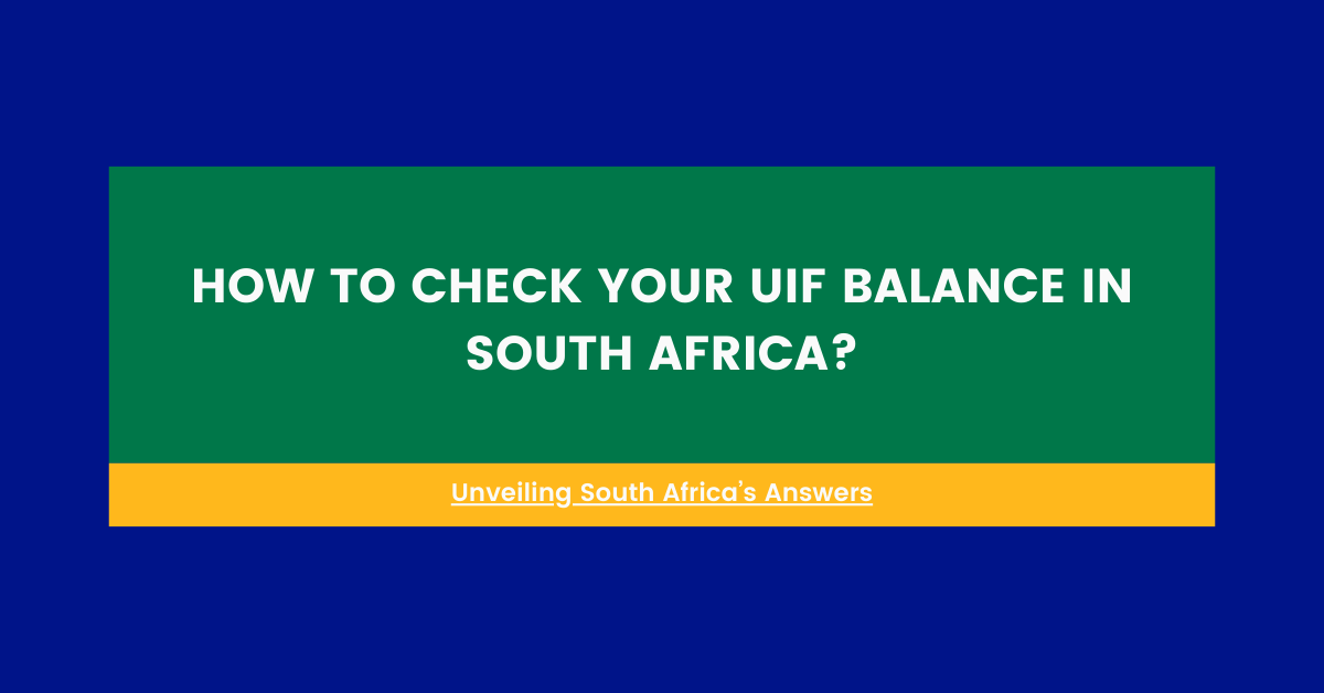 How to Check Your UIF Balance in South Africa