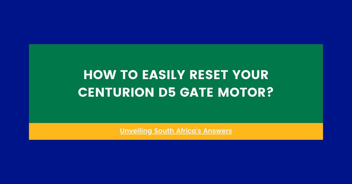 How to Easily Reset Your Centurion D5 Gate Motor