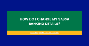 how do i change my SASSA banking details