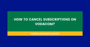 how to cancel subscriptions on Vodacom