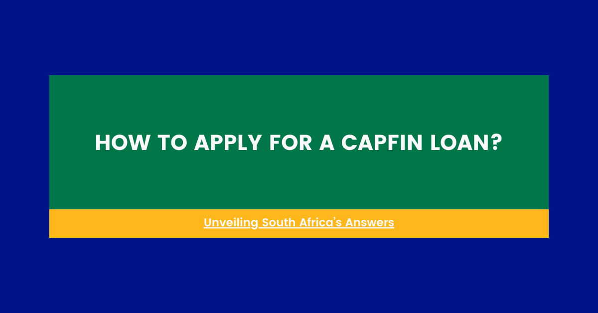 How to Apply for a Capfin Loan