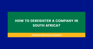 How to Deregister a Company in South Africa