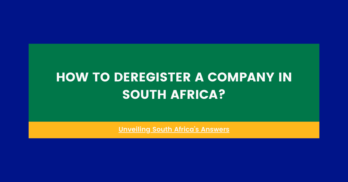 How to Deregister a Company in South Africa