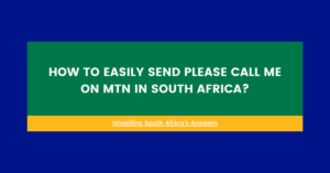 How to Easily Send Please Call Me on MTN in South Africa