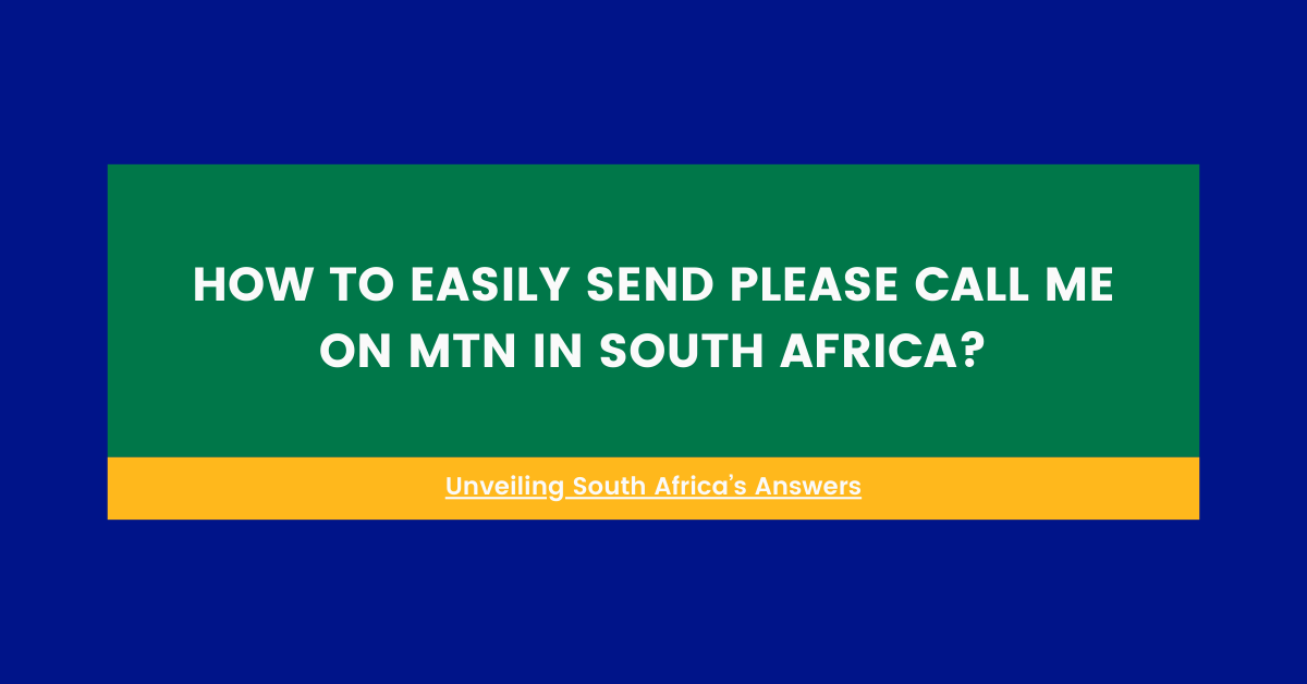 How to Easily Send Please Call Me on MTN in South Africa