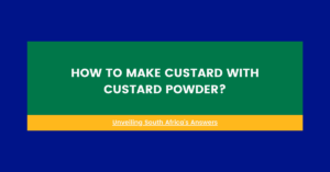 How to Make Custard with Custard Powder