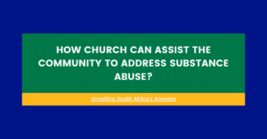 How Church Can Assist The Community To Address Substance Abuse