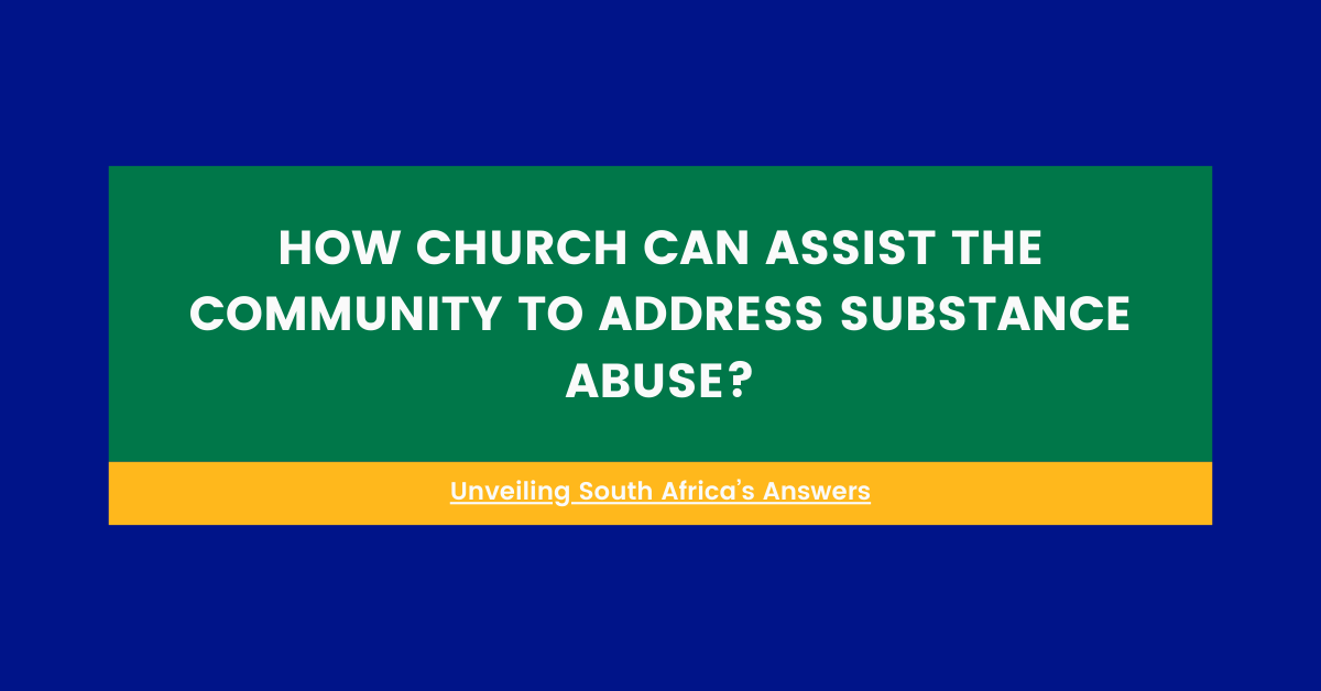 How Church Can Assist The Community To Address Substance Abuse