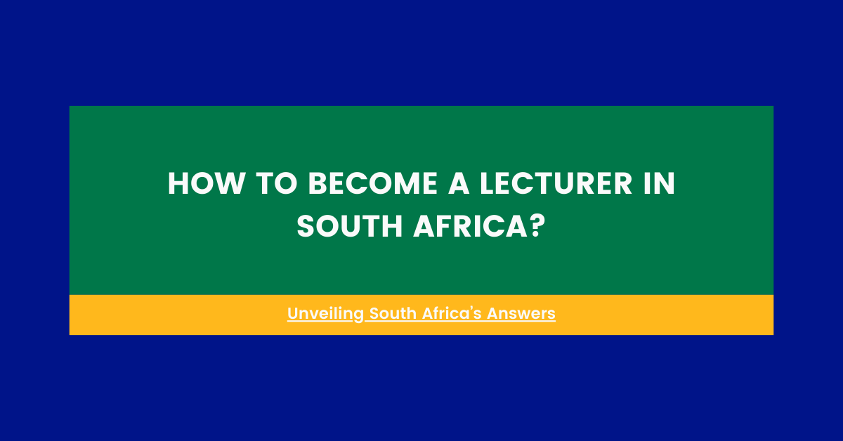 How To Become A Lecturer In South Africa