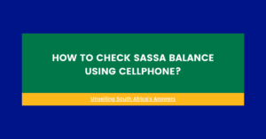 How To Check Sassa Balance Using Cellphone