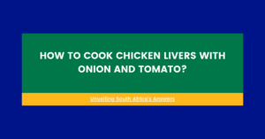 How To Cook Chicken Livers With Onion And Tomato