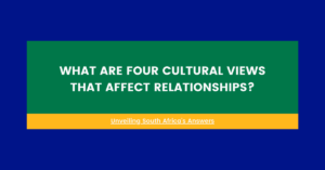 What Are Four Cultural Views That Affect Relationships